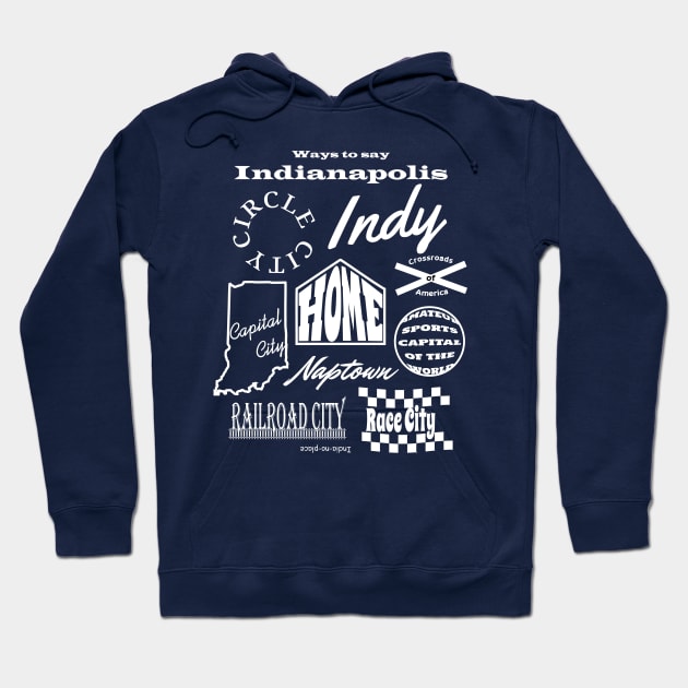 Ways to say Indianapolis Hoodie by MadmanDesigns